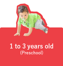 1 to 3 year old (Pre-schoolers)